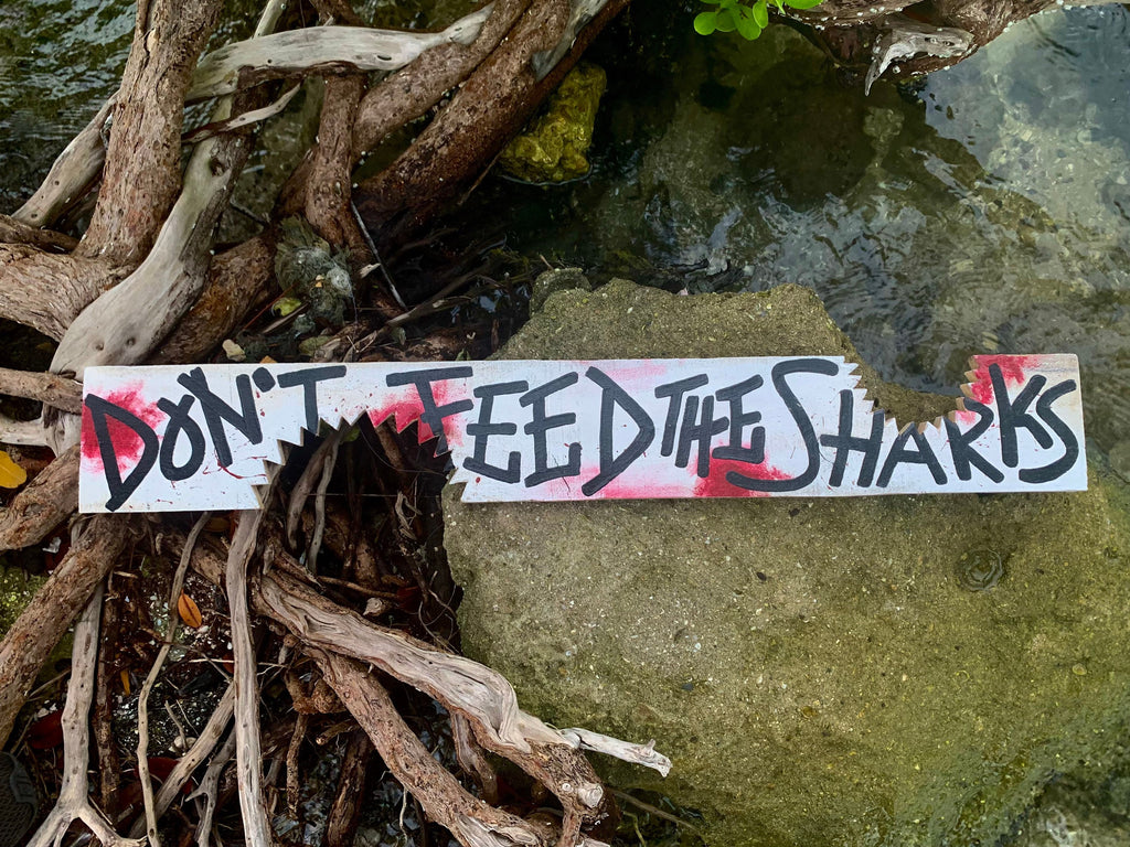 Don't Feed the SHARKS!